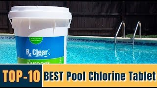 ✅BEST Pool Chlorine Tablets 2019- [Top 10: Chlorine Tablets 3 inch]