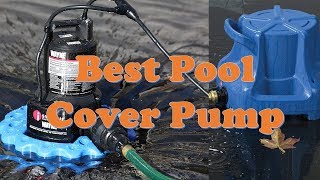Top 10: Best Pool Cover Pump 2020