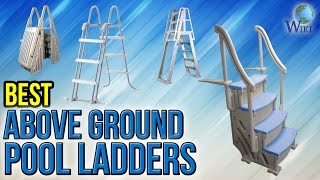 8 Best Above Ground Pool Ladders 2017