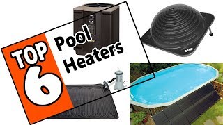 Best 6 Pool Heater Systems 2019 - Top Rated Gas, Soler Or Electric Swimming Pool Heater Models
