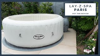 Lay Z Spa Paris Hot Tub Review